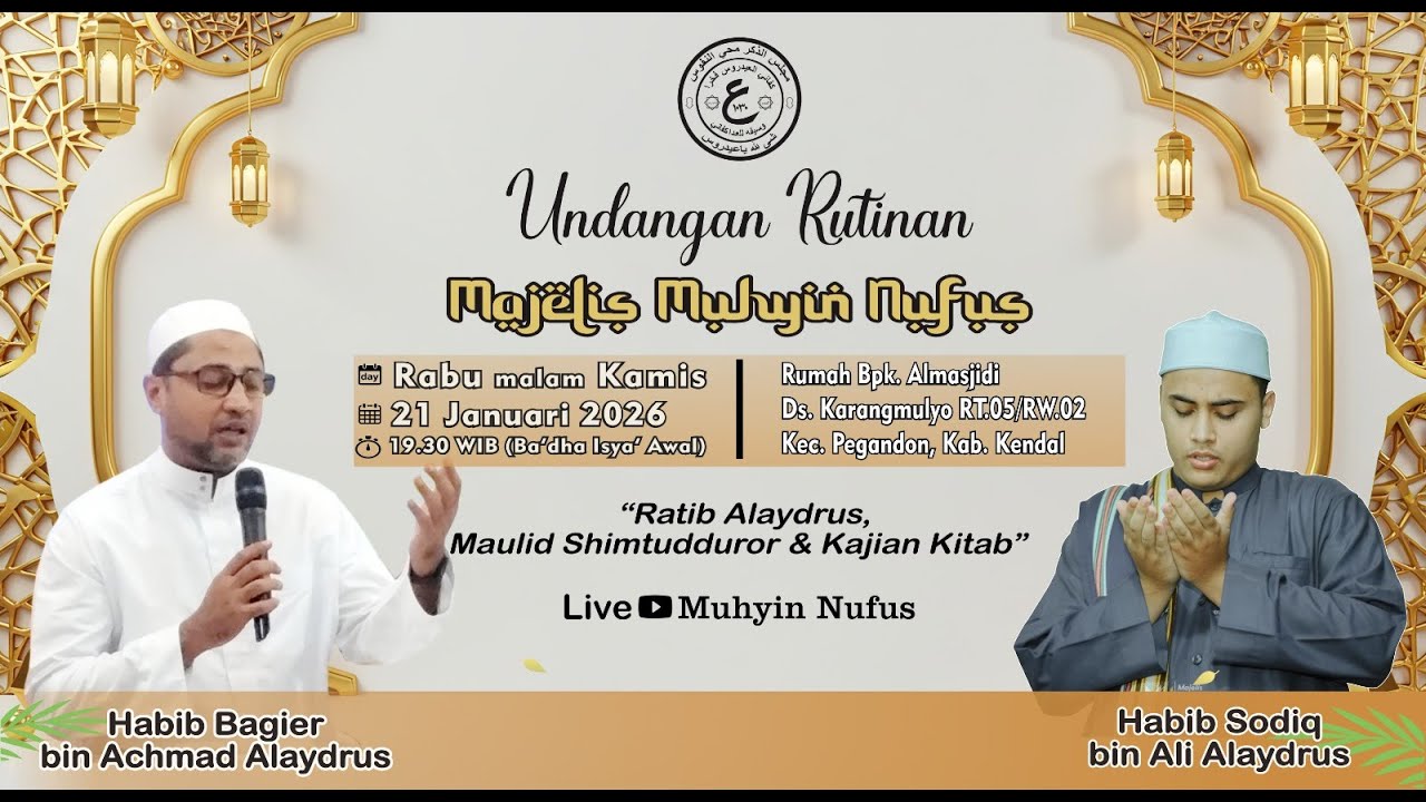 LIVE ::: RUTINAN MUHYIN NUFUS DI RUMAH BAPAK ALMASJIDI BERSAMA HABIB BAGIER & HABIB SODIQ ALAYDRUS