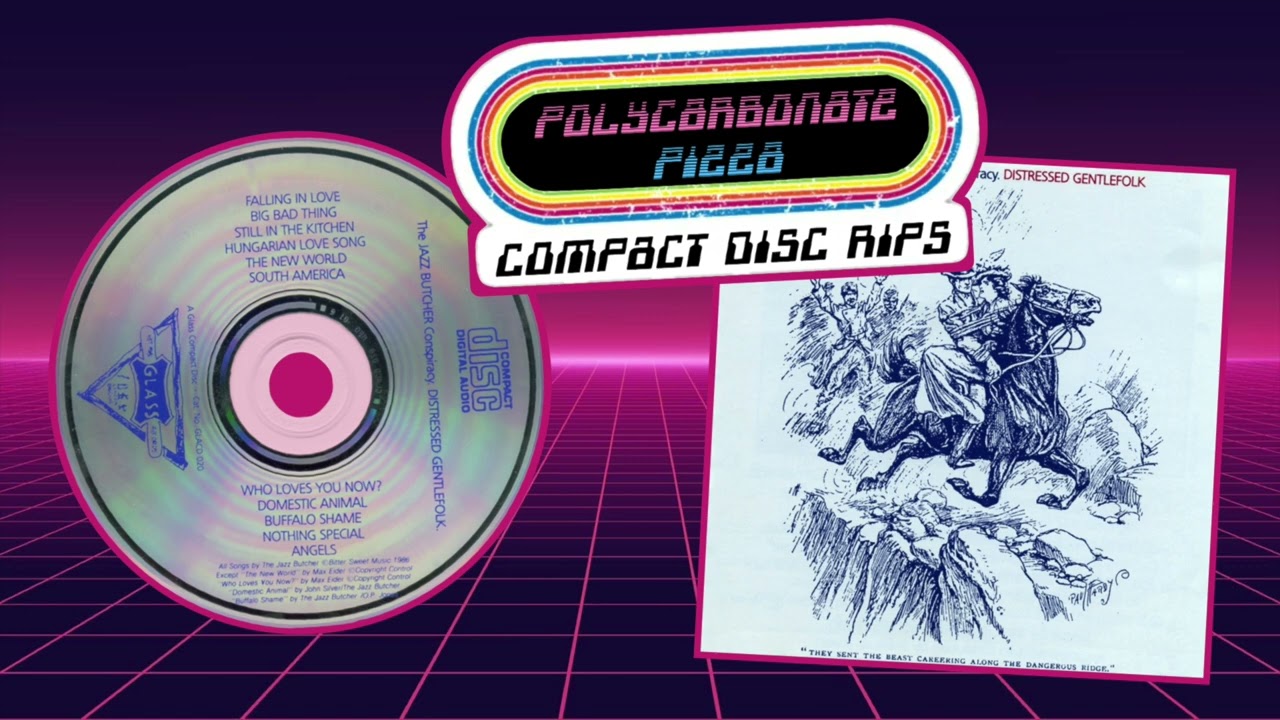 The Jazz Butcher Conspiracy - Who Loves You Now? - CD rip - Distressed Gentlefolk - Glass Records