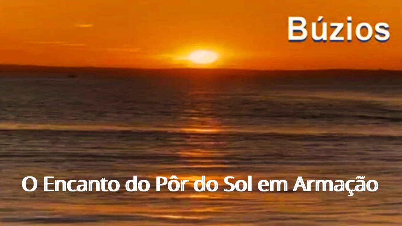 O Encanto do Pôr do Sol ☀ em Armação  Búzios