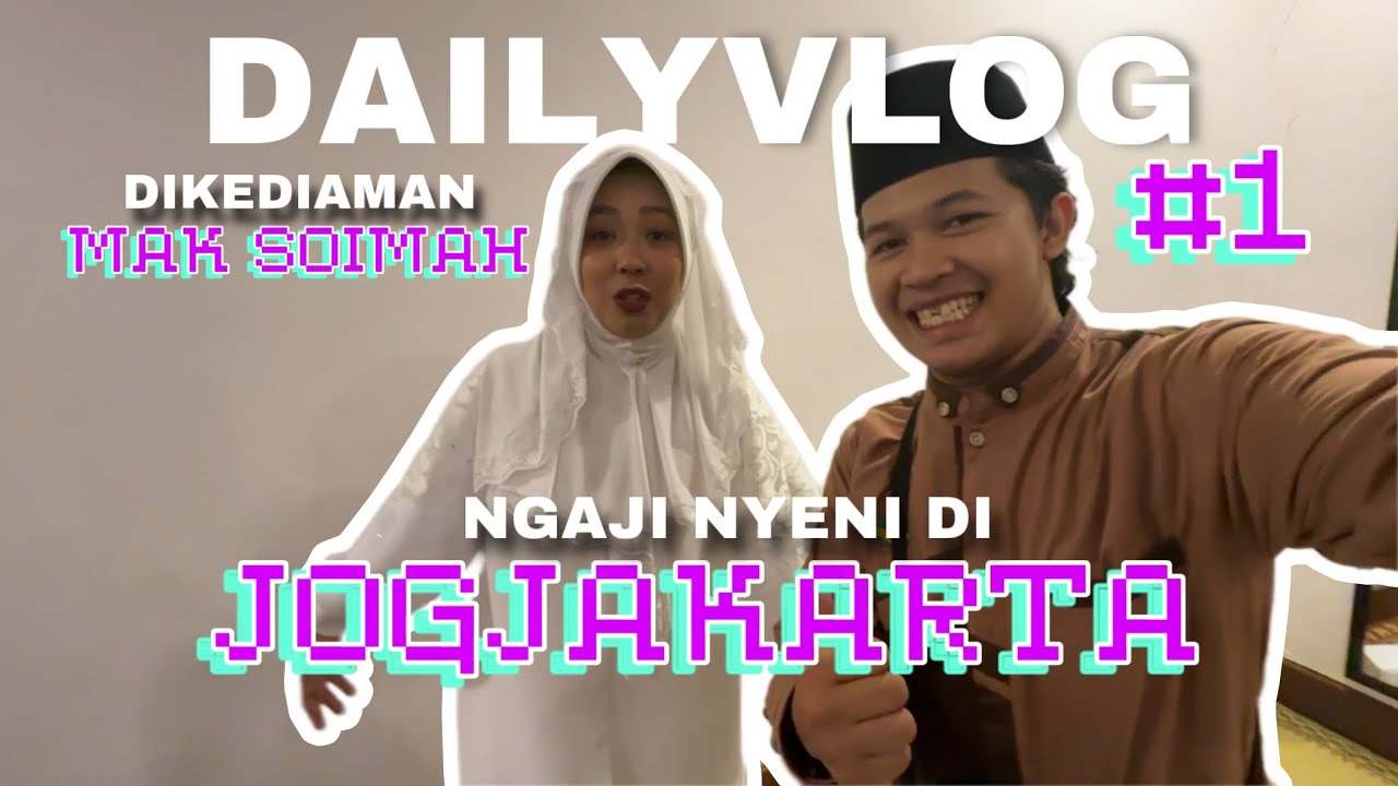 mak soimah kena virus hahwhehehdbsbd🤣 Episode 1 DAILYVLOG (Ngaji nyeni dikediaman mak soimah jogja)
