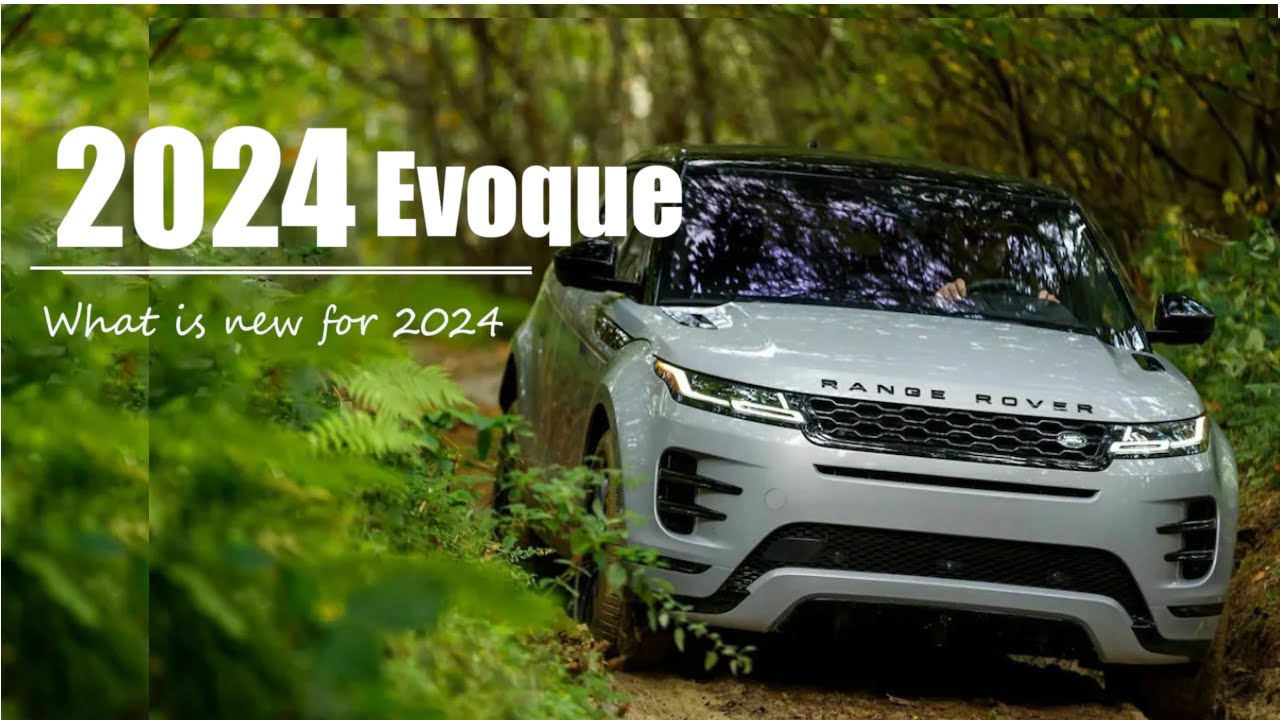 Range Rover Evoque 2024: представляем новый дизайн и характеристики роскошного внедорожника