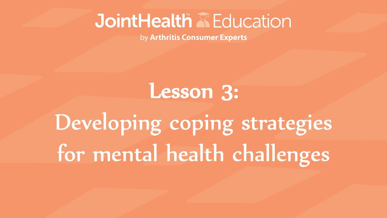 JointHealth&trade; Education - Arthritis and Mental Health - Lesson 3