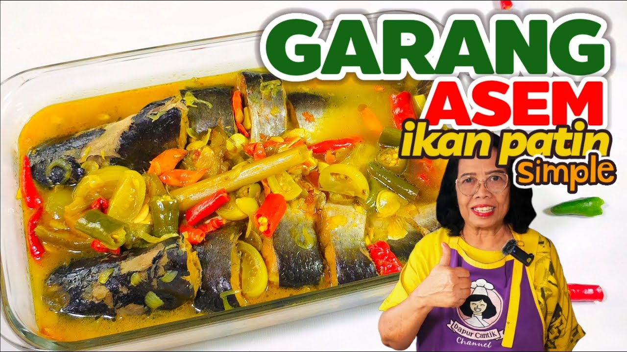 MASAKAN SIMPLE COCOK DINIKMATI BERSAMA KELUARGA  --  RESEP GARANG ASEM IKAN PATIN SIMPLE