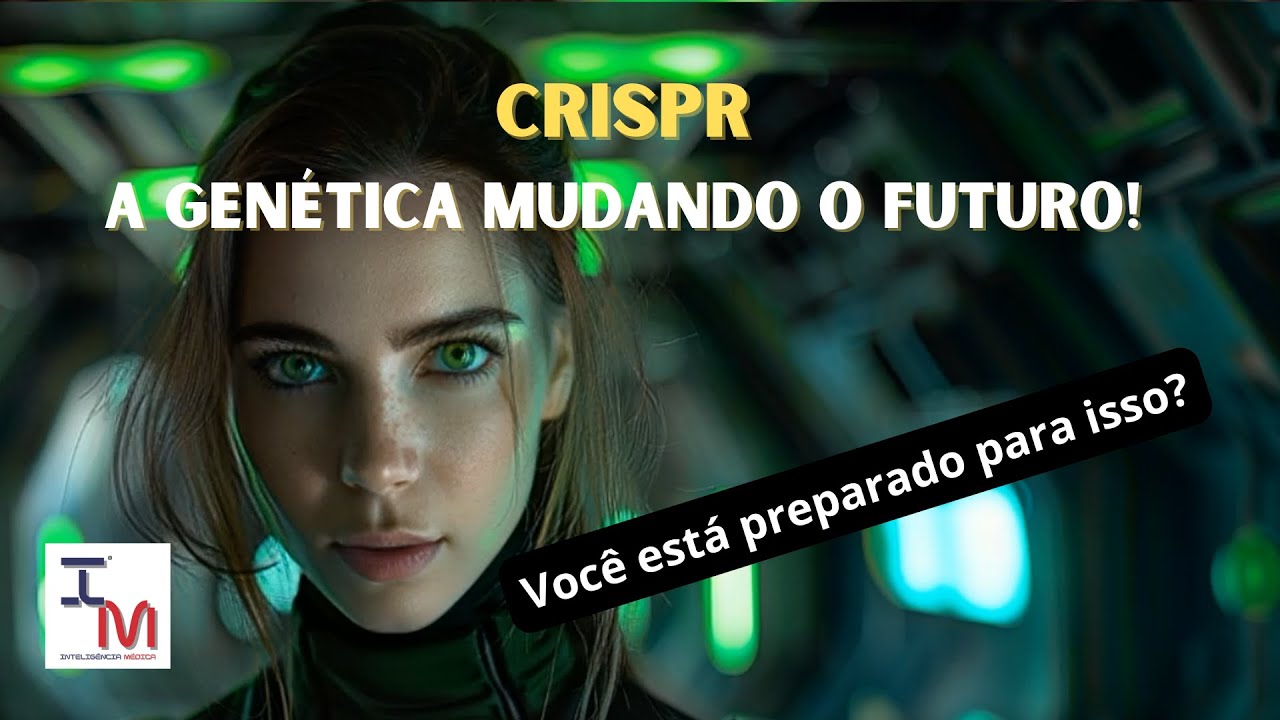 CRISPR e a Revolução Genética na Medicina: O Futuro dos Tratamentos Personalizados