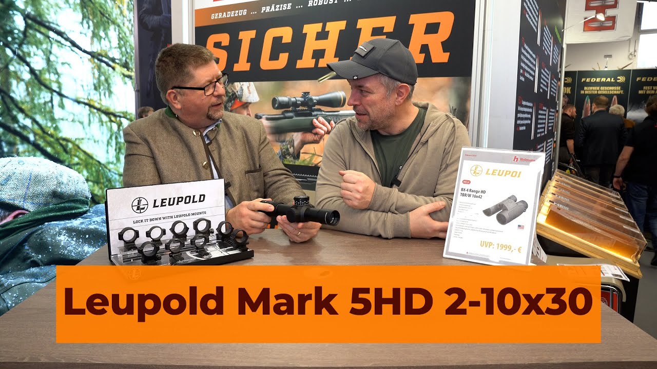 The new Leupold Mark 5HD 2-10x30 rifle scope for hunting and hunting in Dortmund in 2023