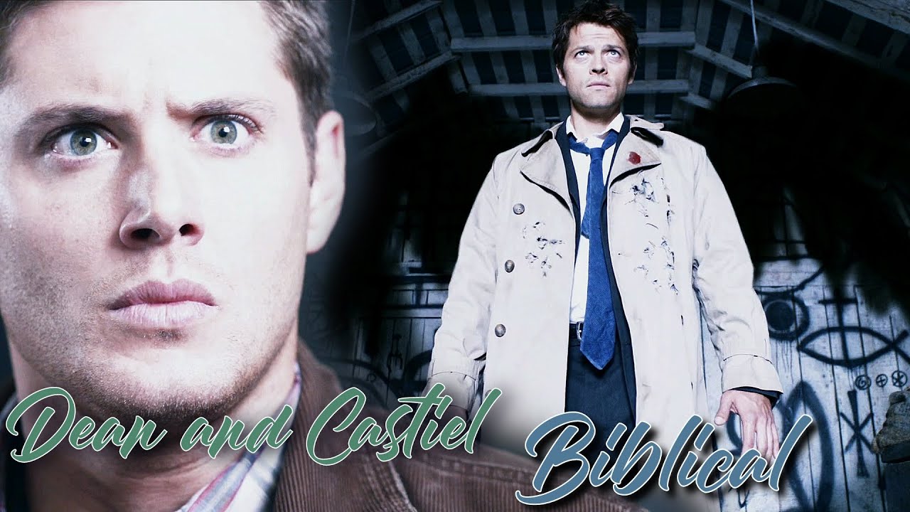 Dean and Castiel - Biblical