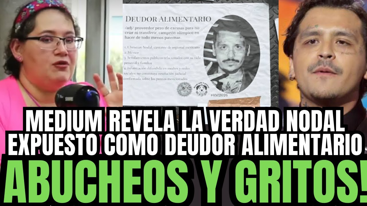 💥MEDIUM REVELA TRAGICO FINAL CHRISTIAN NODAL SU REACCION EXPUESTO COMO DEUDOR ALIMENTARIO EN EL 8M