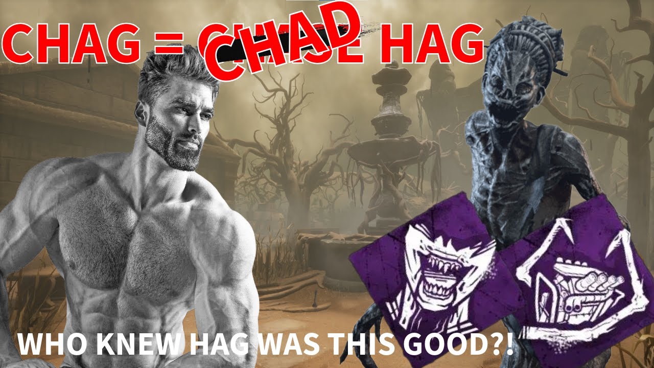 CHAD HAGMAXXING // The Hag DBD Gameplay