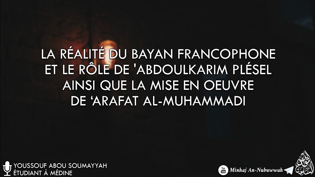 La réalité du bayan francophone, le rôle de 'AbdoulKarim Plésel et la mise en œuvre de 'Arafat