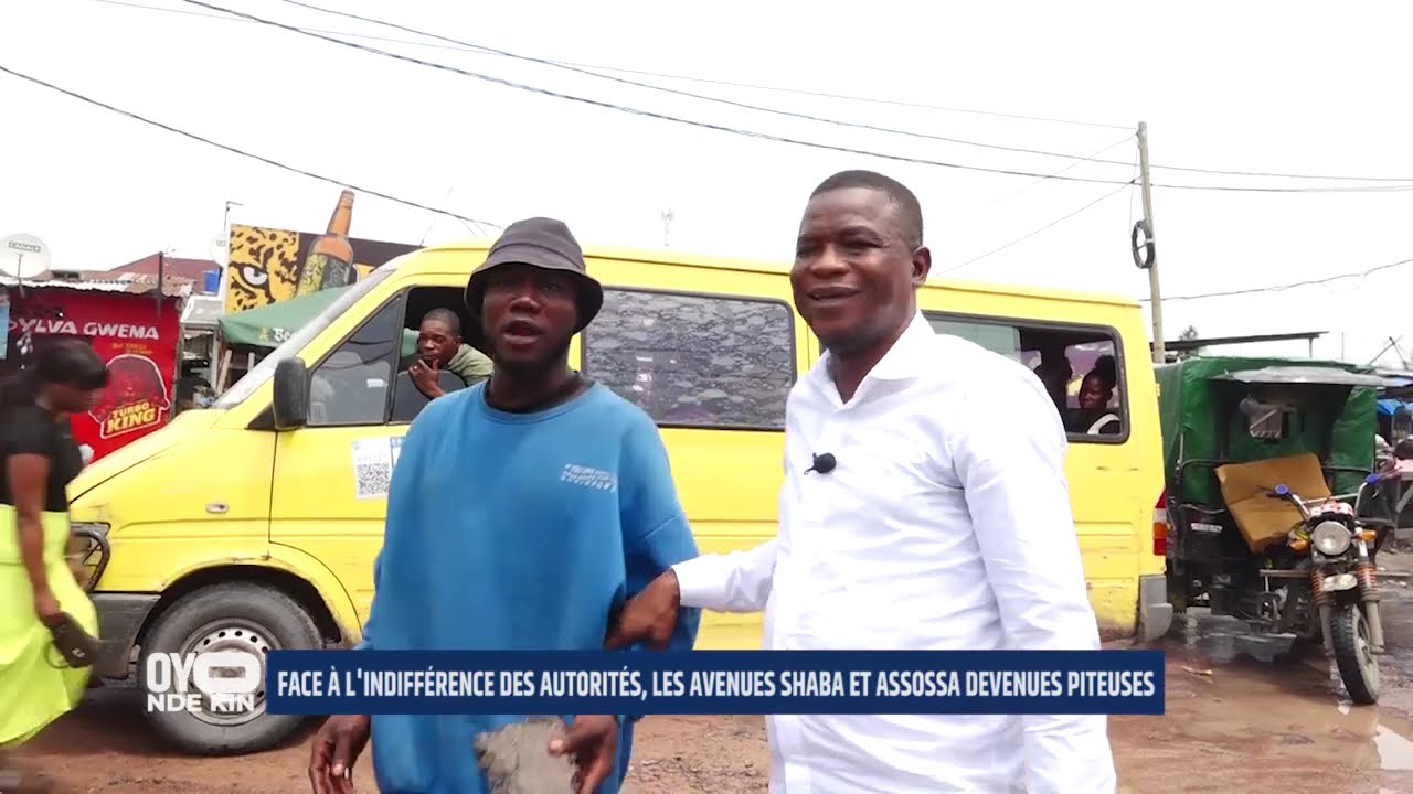 OYO NDE KINSHASA ? LES AVENUES SHABA ET ASSOSSA À L’ABANDON FACE AU SILENCE DES AUTORITÉS