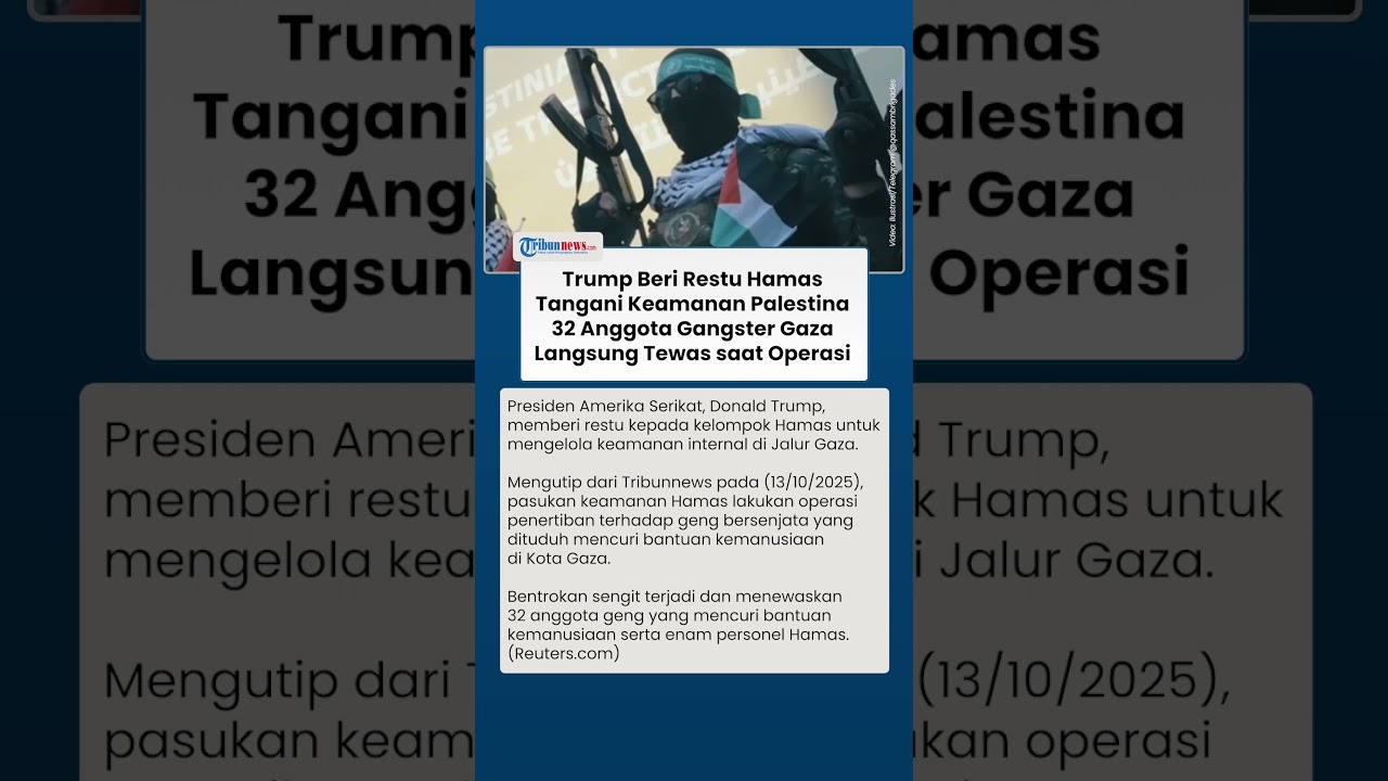 Trump Izinkan Hamas Jalankan Operasi Keamanan di Gaza, 32 Gengster Tewas Bentrok Bersenjata Hebat