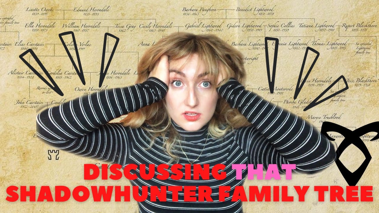 Discussing THAT Shadowhunter Family Tree | Crackpot theories