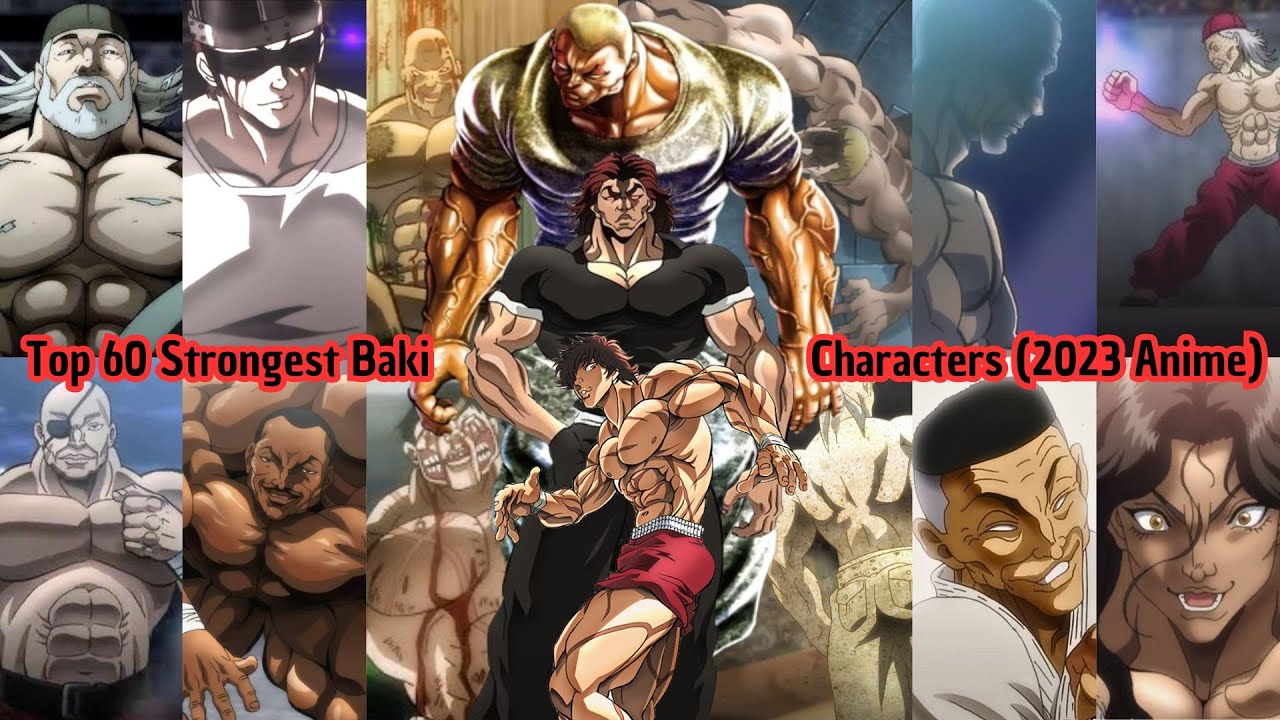 Top 60 Strongest Baki characters (2023 Anime - Dad vs Son Fight)