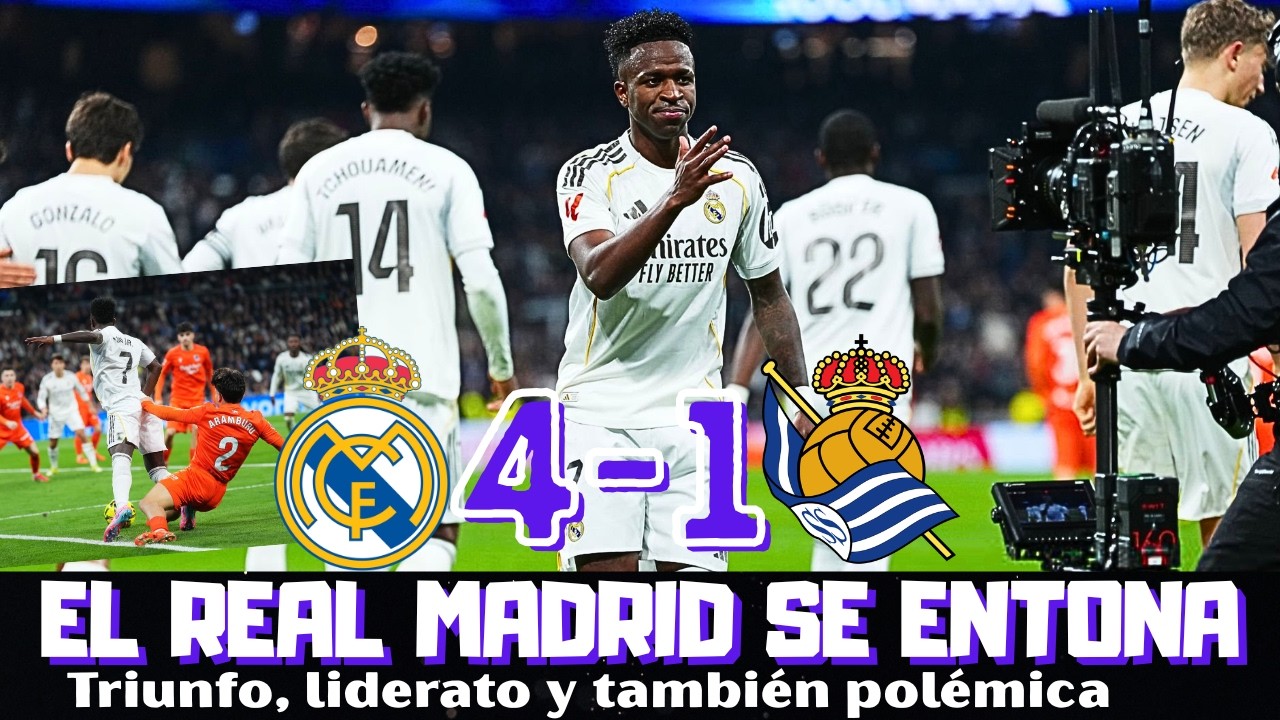 VINICIUS IMPULSA AL LIDERATO AL REAL MADRID, GOLEADA A LA REAL ¿FUERON PENALTI LOS DOS? EL ANÁLISIS