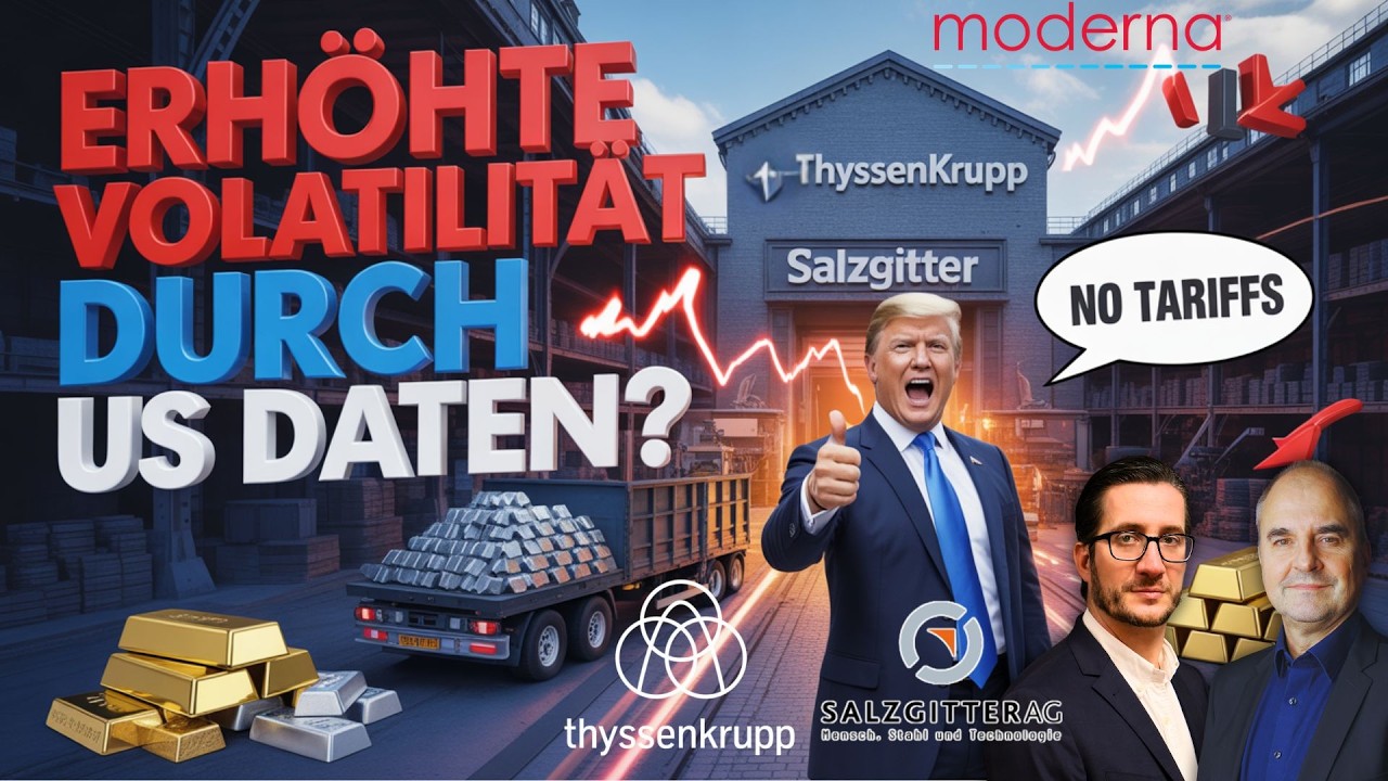 US Verbraucherpreise LIVE ! Fallen die Stahlzölle? Stahlwerte jetzt ein Kauf? Moderna & Brent ÖL