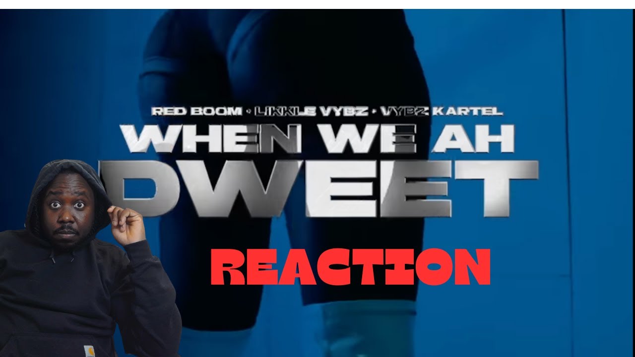 Vybz Kartel,Likkle Vybz,Red Boom - When We Ah Dweet (official music video) REACTION