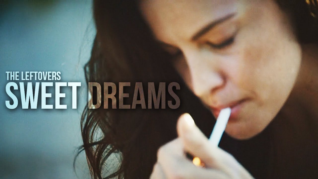 The Leftovers || Sweet Dreams