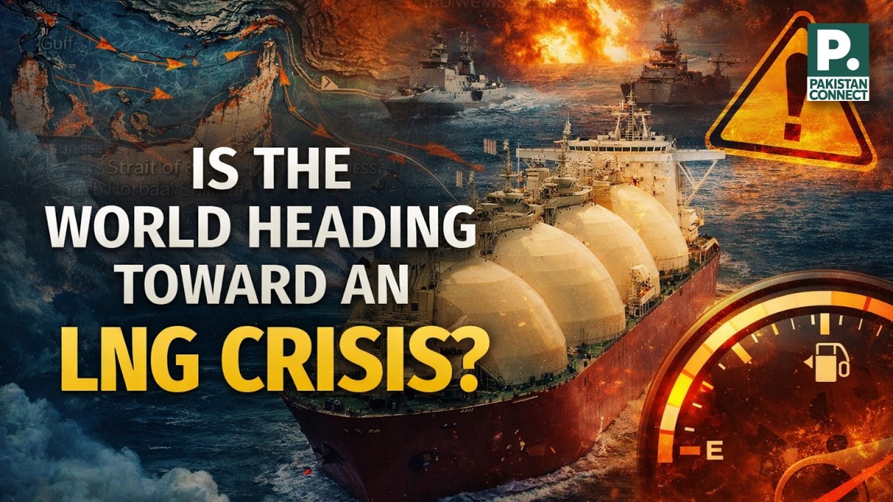 Is the World Heading Toward an LNG Crisis? | Haris Amin | Pakistan Connect