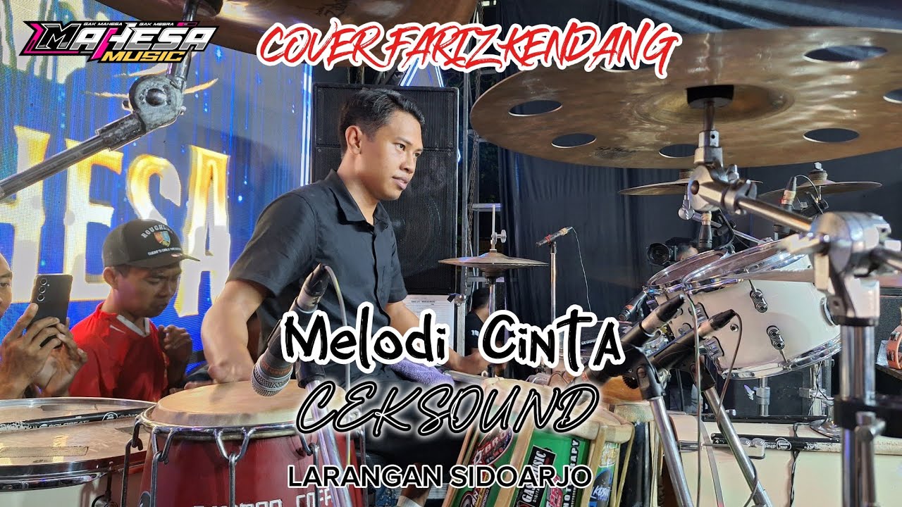COVER KENDANG CAK FARIZ - CEK SOUND (MELODI CINTA) - MAHESA MUSIC Ft DHEHAN PRO live SIDOARJO