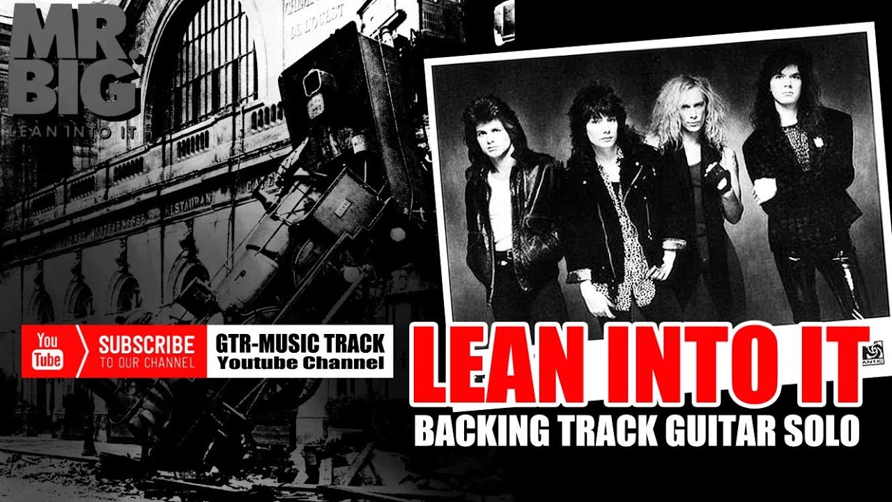 Full Backing Track Guitar For Solo Practice | Mr Big Album Lean Into It
