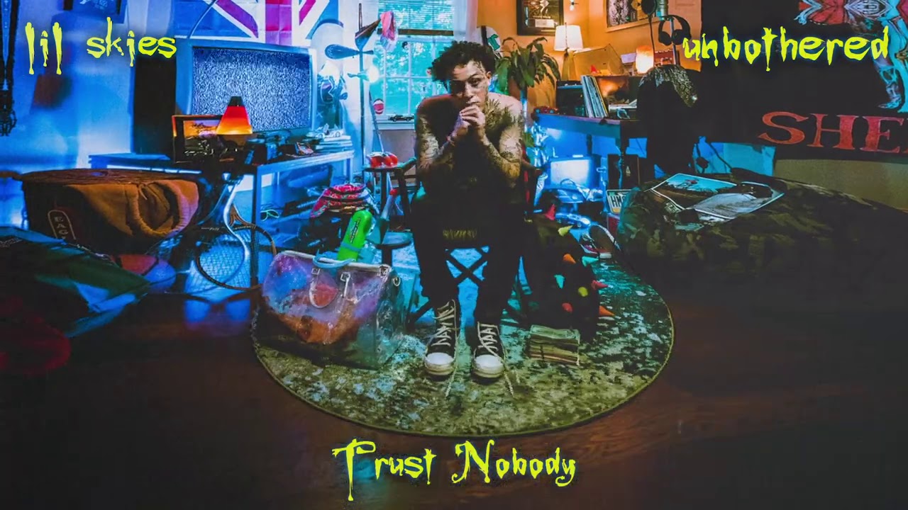 Lil Skies - Trust Nobody [Official Audio]