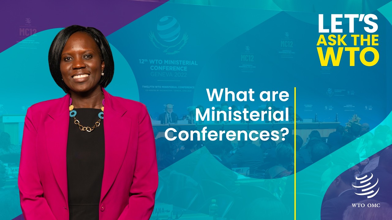 What are Ministerial Conferences? | Ask the WTO