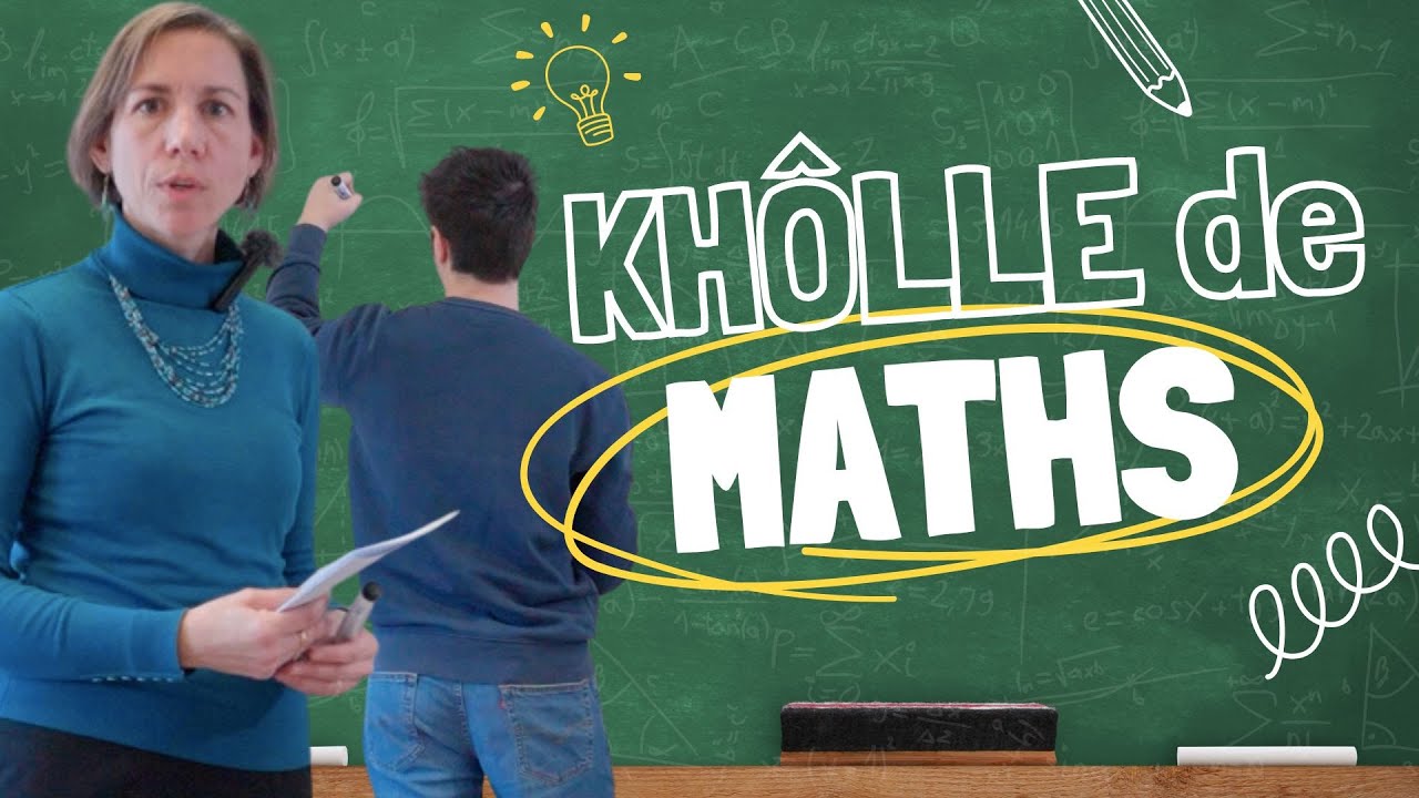 Immersion en KH&Ocirc;LLE de MATHS (&eacute;nonc&eacute; et correction pour s'entra&icirc;ner !)