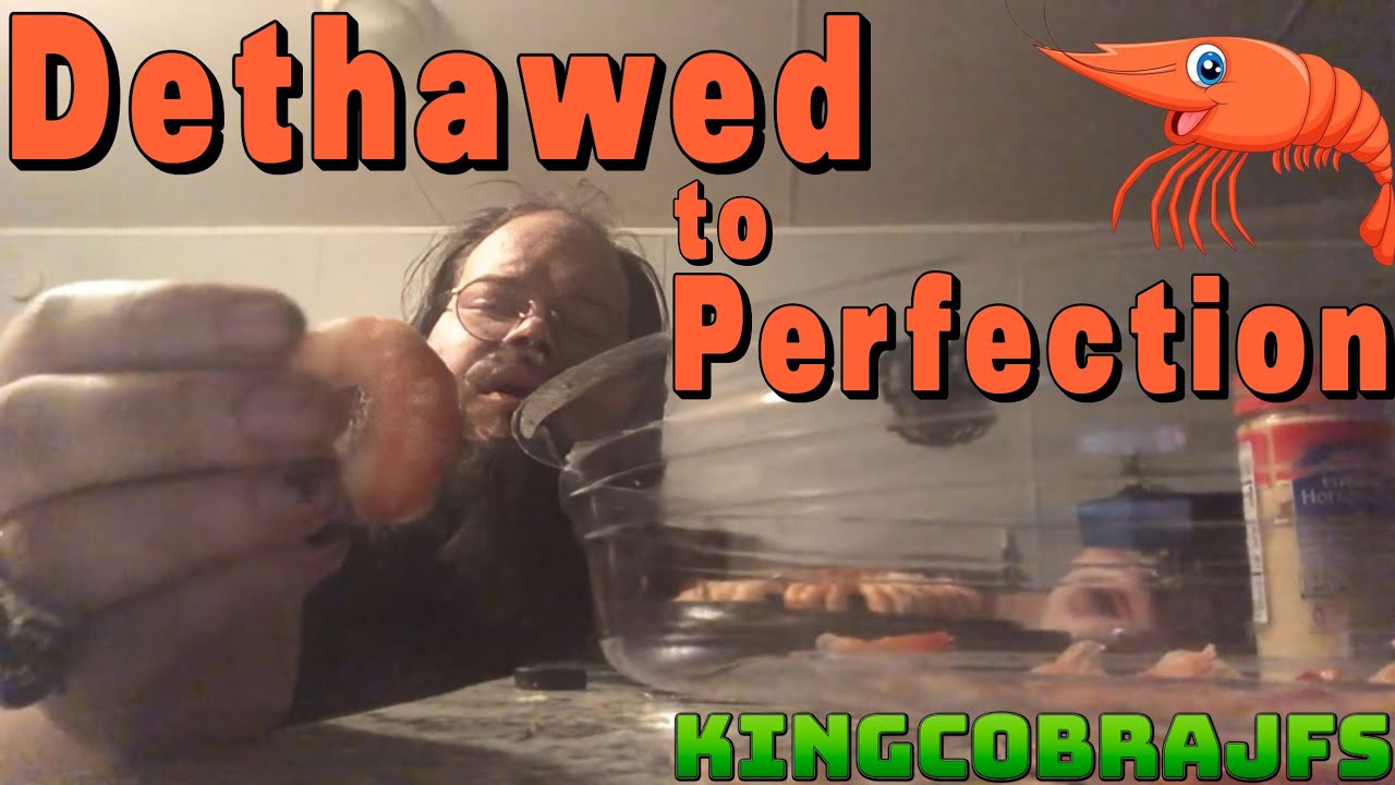 Dethawed to Perfection - KingCobraJFS