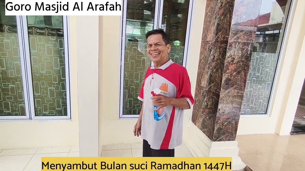 Goro menyambut Bulan suci Ramadhan Masjid Al Arafah dan area sekitar