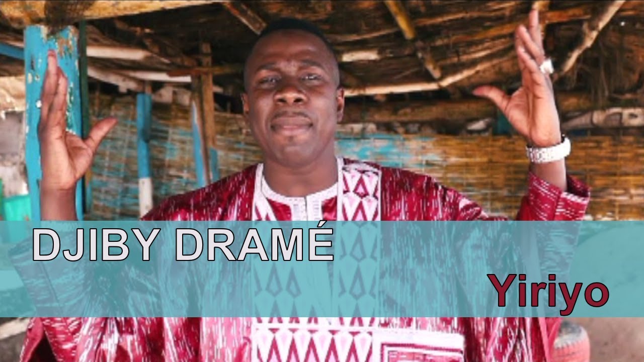 DJIBY DRAME - Yiriyo (Clip Officiel)