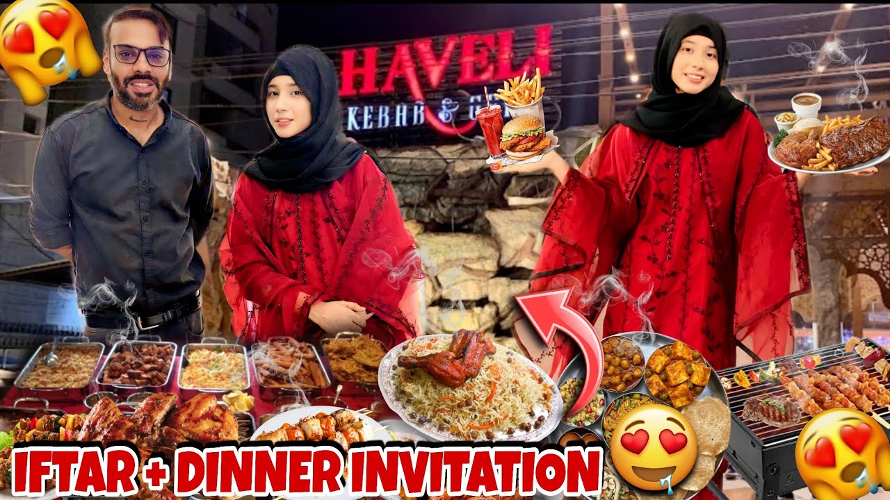 Special 😍 Iftari🤤 & Dinner😋 Invitation by @Hassan Baig at Haveli Restaurant🤩 | Ft. KKL VLOGS