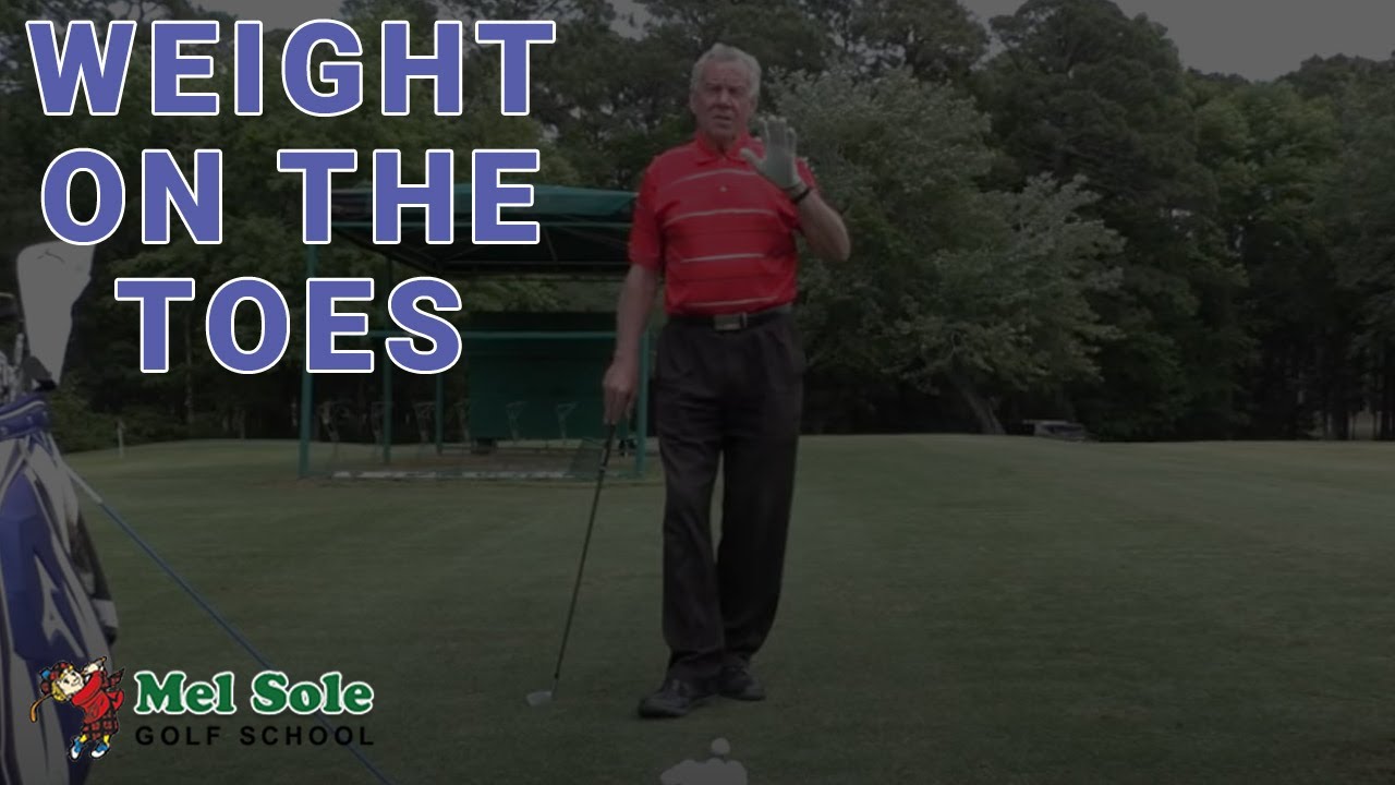 Mel Sole Golf Tips: Weight On The Toes