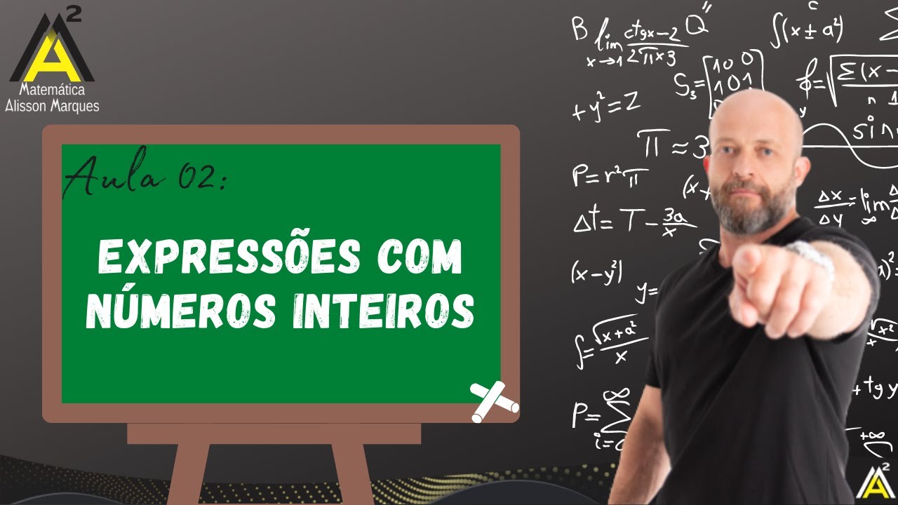 Aula 02 – Expressões com números inteiros | Matemática Alisson Marques