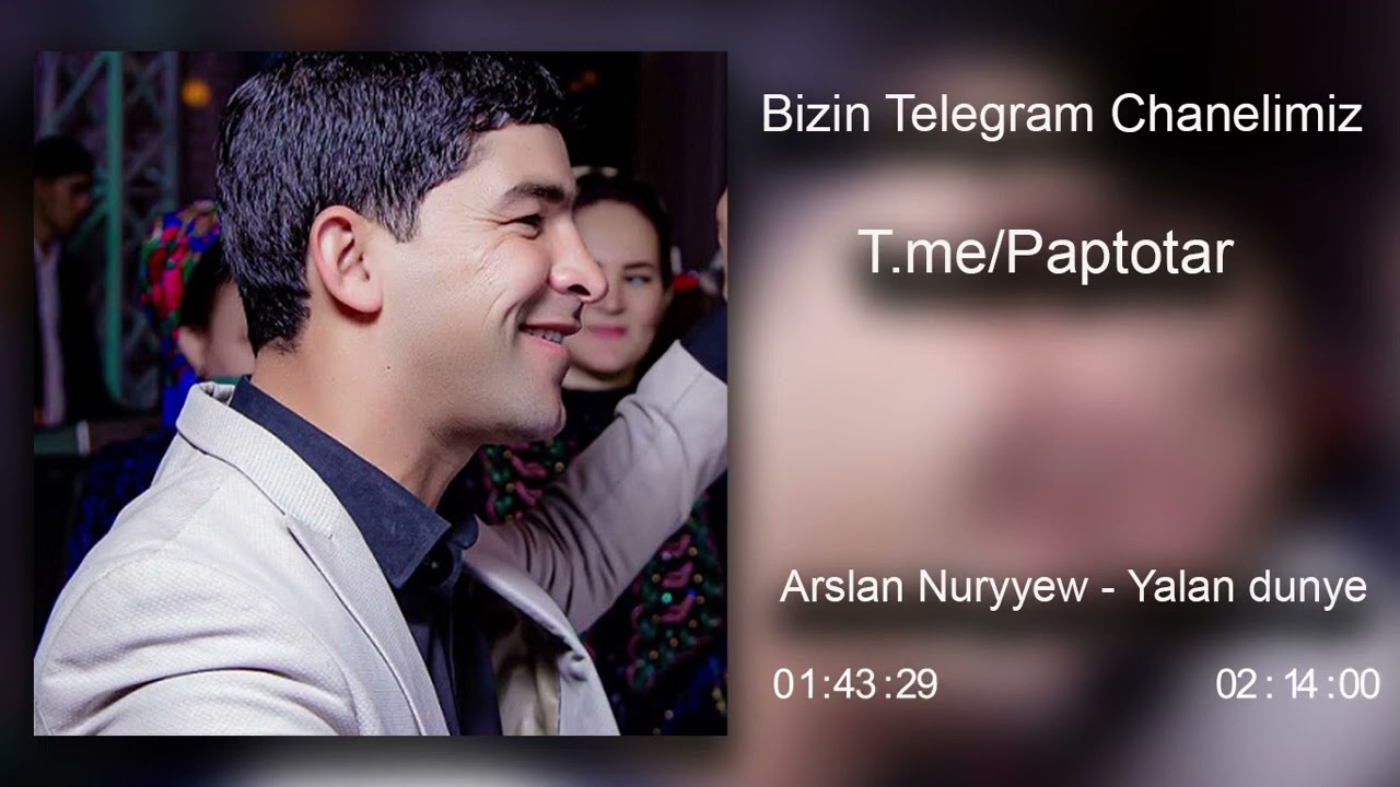 Arslan Nuryyew - Yalan dunye