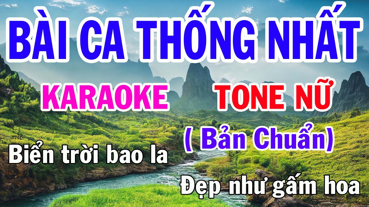 Bài Ca Thống Nhất Karaoke Tone Nữ Nhạc Sống gia huy karaoke