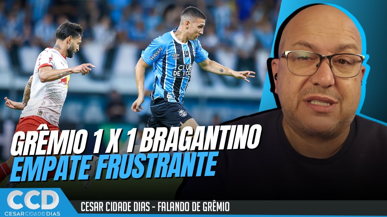 Grêmio 1 x 1 Bragantino: os pontos positivos e negativos do frustrante empate na Arena 