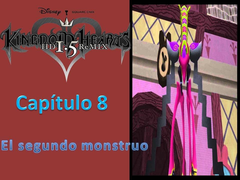 Kingdom Hearts : Walkthrough Capítulo 8 [ El segundo monstruo]