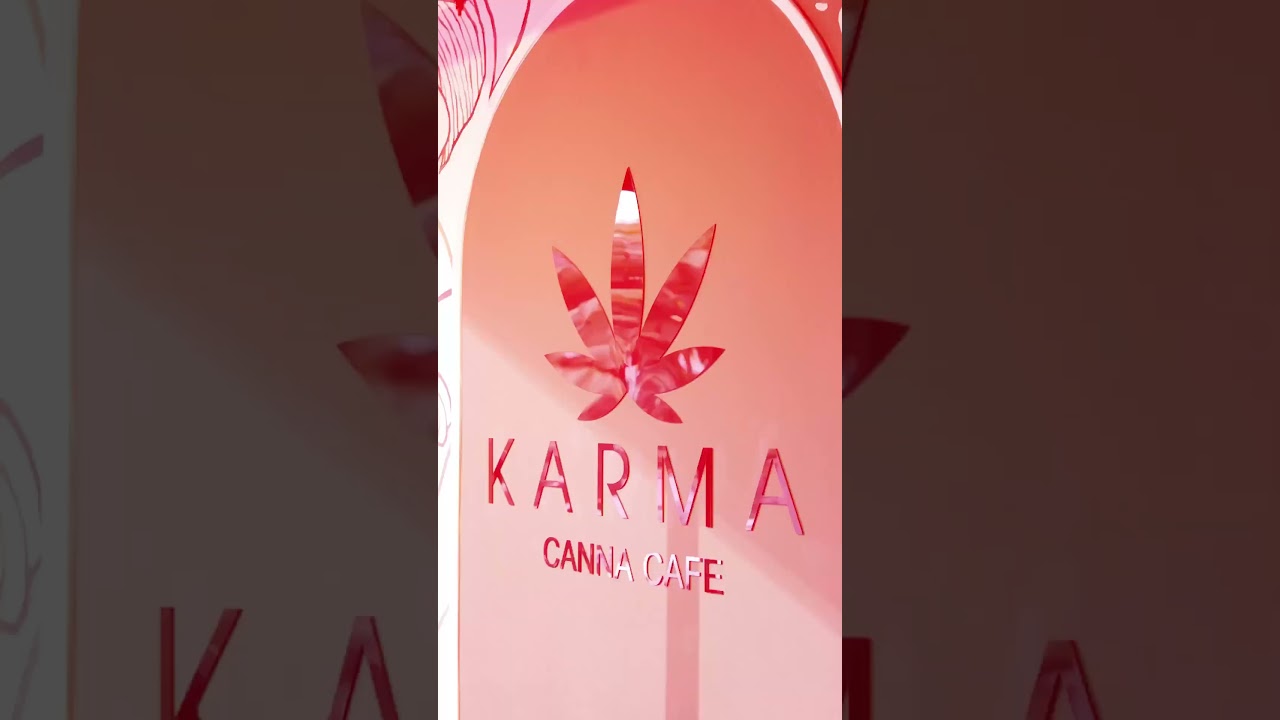 "🌿 Welcome to Karma Canna Cafe! 🌿