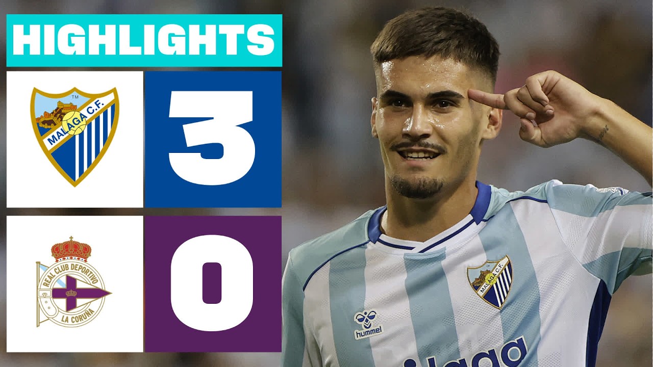 M&Aacute;LAGA CF 3 - 0 RC DEPORTIVO | RESUMEN LALIGA HYPERMOTION