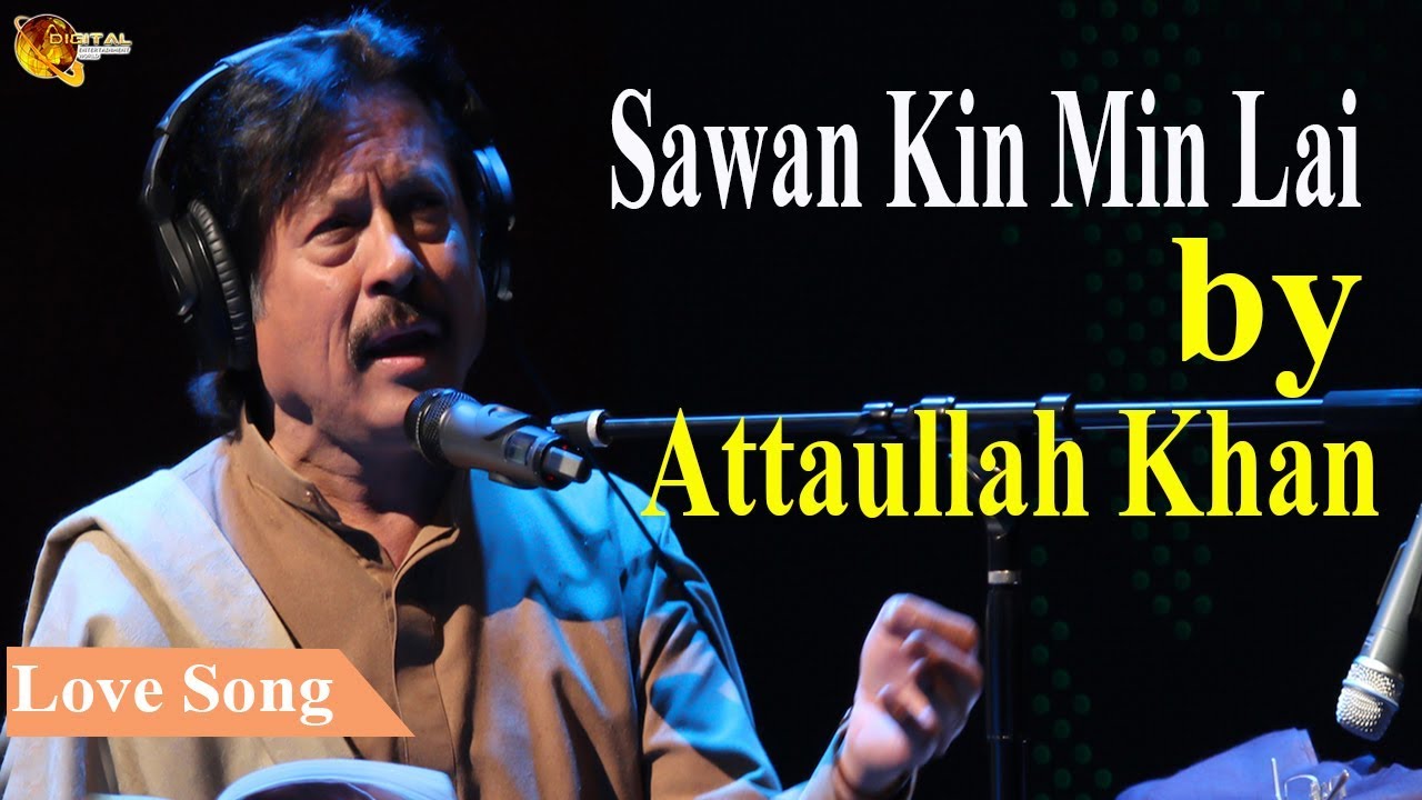 Sawan Kin Min Lai | Audio-Visual | Superhit | Attaullah Khan Essakhelvi