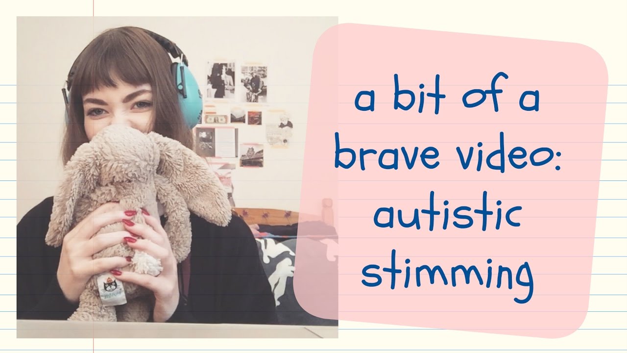 A Bit of a Brave Video: Autistic Stimming | Megan Rhiannon