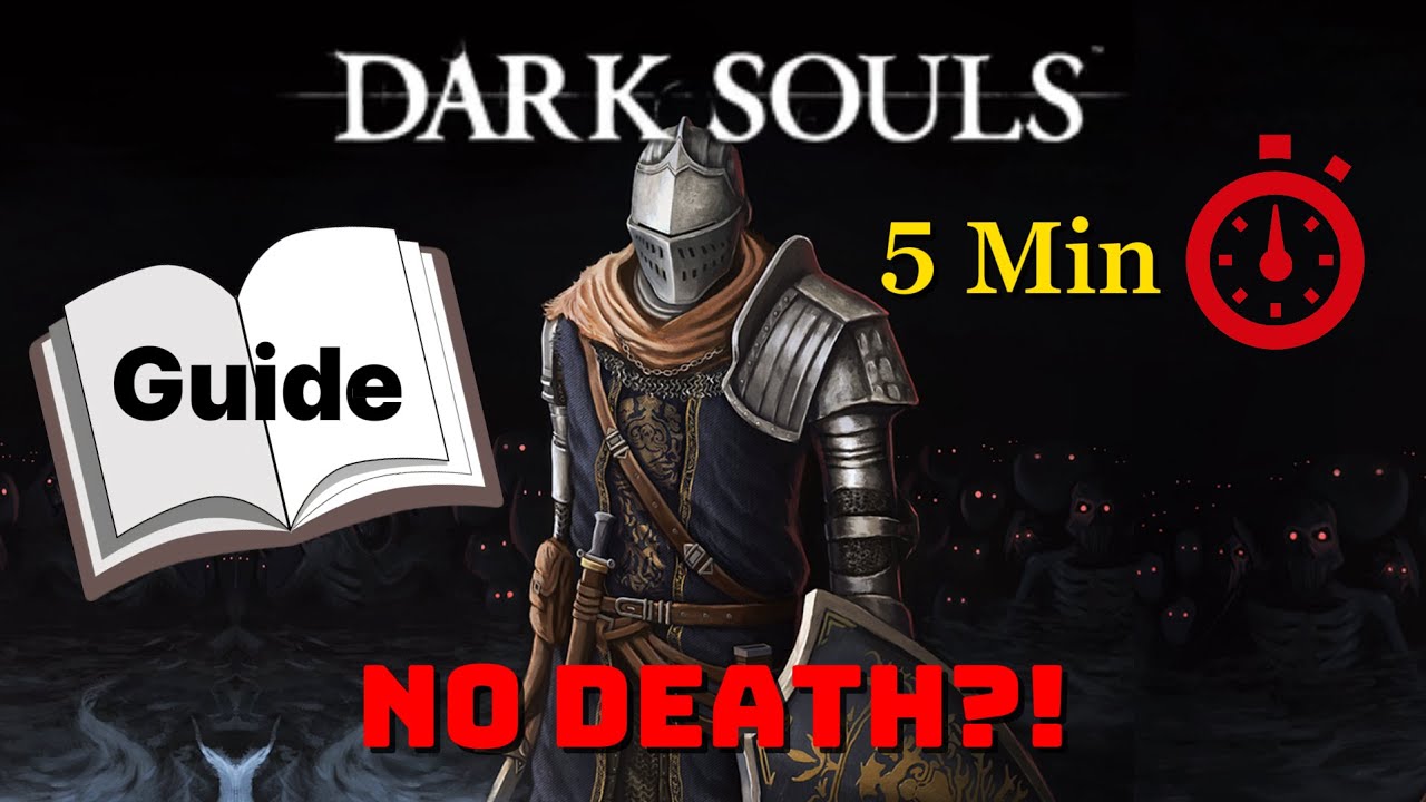 5 Minute Guide to Dark Souls Remastered 'No Death'