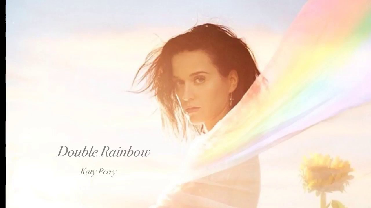 Double Rainbow/Katy Perry - Lyrics