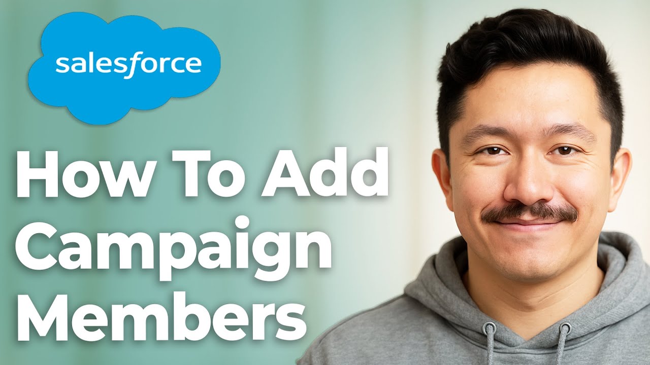 How To Add Campaign Members Nonprofit Salesforce [2025 Guide]