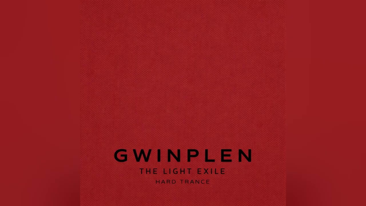 Hard Trance | Gwinplen - The Light Exile