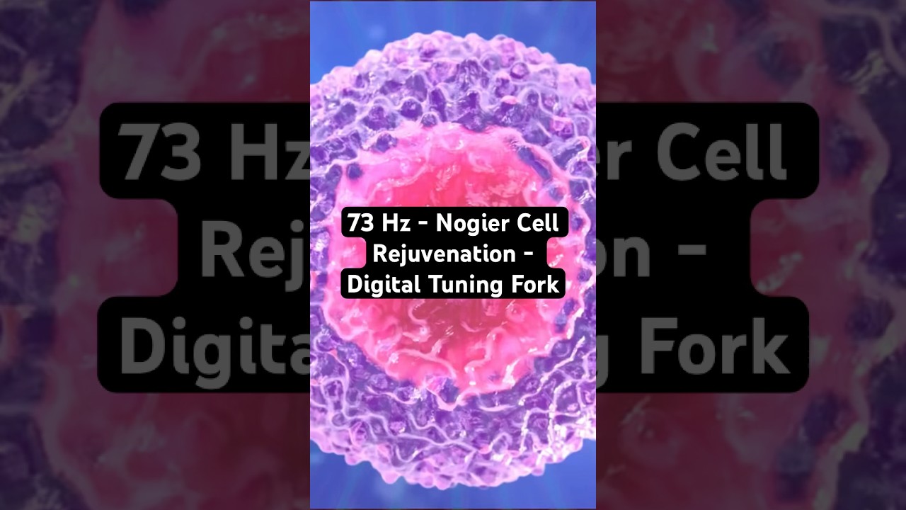 73 Hz - Nogier Cell Rejuvenation - Digital Tuning Fork
