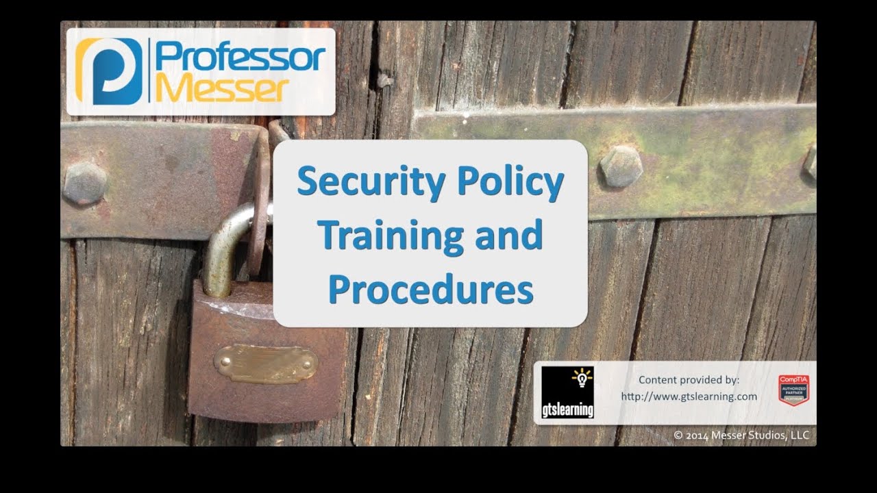 Security Policy Training and Procedures - CompTIA Security+ SY0-401: 2.6