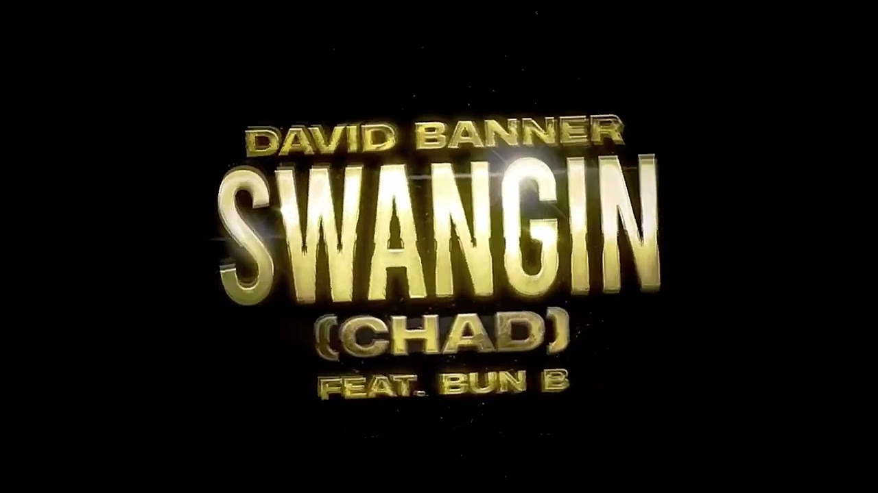 David Banner - Swangin (Chad) ft. Bun B [Visualizer]