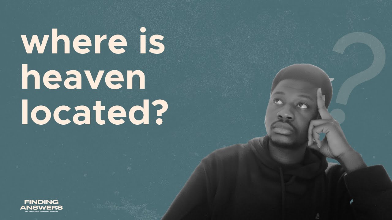 WHERE IS HEAVEN LOCATED? | D. OLUWAJOJU | FINDING ANSWERS