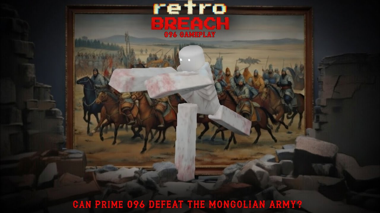 Can PRIME 096 Stop The Mongolian Army? (SCP: RETRO BREACH)